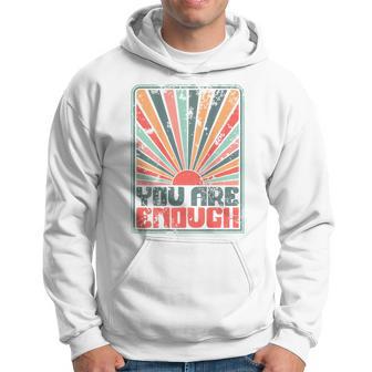 Sunkissed You Are Enough Hoodie - Monsterry CA