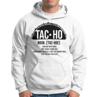 Tac-Ho Definition Tacos Lover Hoodie - Monsterry UK