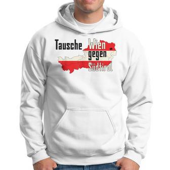 Tausche Wien Gegen Südtirol Hoodie - Geschenkecke