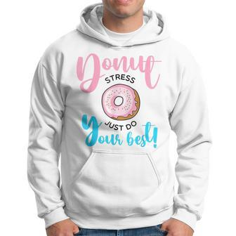 Teachers Testing Day Donut Stress Just Do Your Best Hoodie - Monsterry