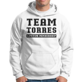 Team Torres Lifetime Membership Family Last Name Hoodie - Seseable