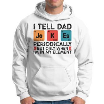 I Tell Dad Jokes Periodically Dad Fathers Day Dad Hoodie - Thegiftio UK