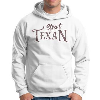 Texas Country Lovers Proud Strait Texan Novelty Hoodie - Monsterry