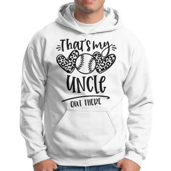 That's My Uncle Out There Baseball For Nephew Hoodie - Seseable