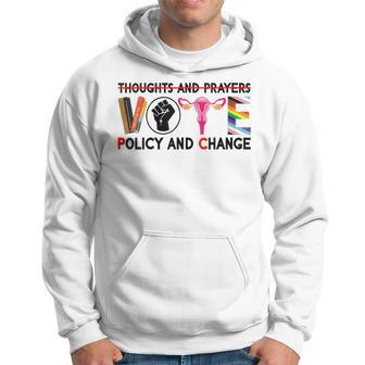 Thoughts And Prayers Vote Policy And Change Equality Rights Hoodie - Monsterry CA