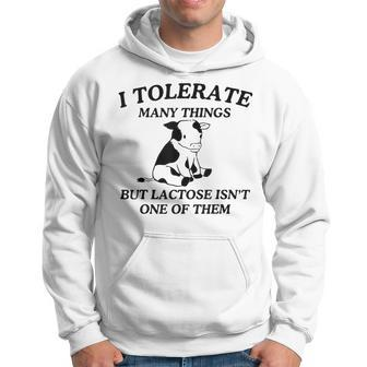I Tolerate Many Things But Lactose Isn't One Of Them Hoodie - Seseable