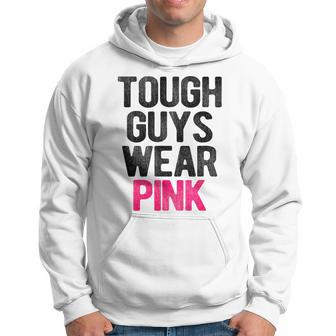 Tough Guys Wear Pink Tough Beast Cancer Awareness Guy Hoodie - Thegiftio UK