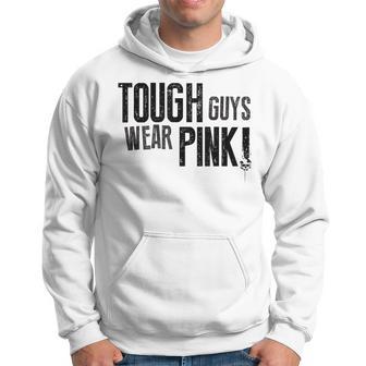 Tough Guys Wear Pink And Boys Support Cancer Survivors Hoodie - Monsterry UK