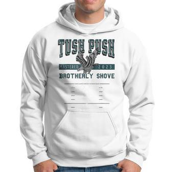 The Tush Push Eagles Brotherly Shove Hoodie - Seseable