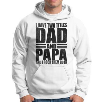 I Have Two Titles Dad And Papa Father's Day Dad Retro Hoodie - Thegiftio UK