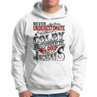 Never Underestimate Colby Family Name Hoodie - Seseable