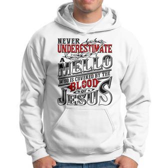 Never Underestimate Mello Family Name Hoodie - Seseable