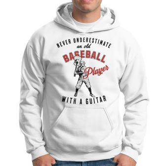 Never Underestimate An Old Baseball Player With A Guitar Hoodie - Thegiftio UK