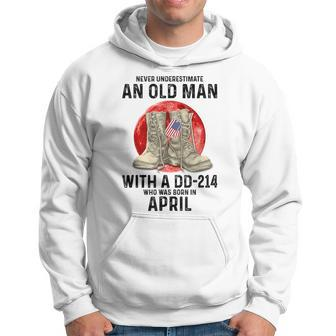 Never Underestimate An Old Man With A Dd-214 April Hoodie | Mazezy
