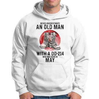 Never Underestimate An Old Man Dd 214 Was Born In May Hoodie - Seseable