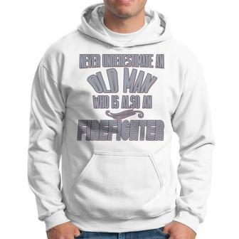 Never Underestimate An Old Man Who Is Also A Firefighter Pro Hoodie - Thegiftio UK