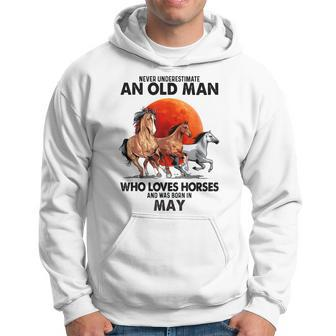 Never Underestimate An Old Man Who Loves Horses And Was Bor Hoodie - Thegiftio UK