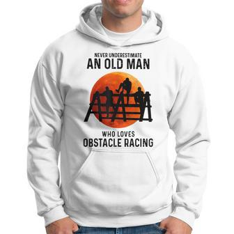 Never Underestimate An Old Man Who Loves Obstacle Racing Hoodie | Mazezy