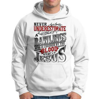 Never Underestimate Rawlings Family Name Hoodie - Seseable