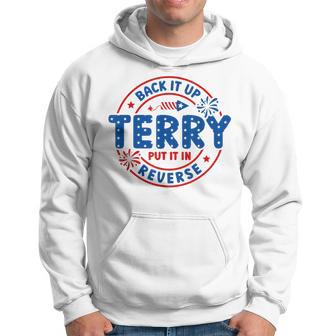 Vintage Back It Up Terry Put It In Reverse 4Th Of July Hoodie - Monsterry DE