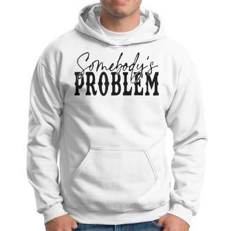 Vintage Retro Somebody'ss Problem Western Country Vibes Hoodie - Monsterry