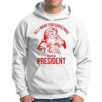 All I Want For Christmas Is A New President Santa Xmas Hoodie - Seseable