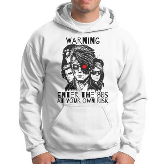 Warning Enter The 80S At Your Own Risk Hoodie - Monsterry