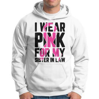 I Wear Pink For My Sister-In-Law Breast Cancer Awareness Hoodie - Monsterry