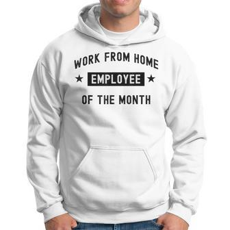 Work From Home Employee Of The Month Cute Black Text Hoodie - Monsterry CA