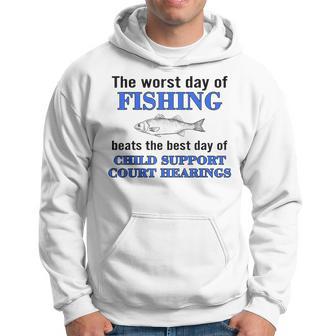 The Worst Day Of Fishing Beats The Best Day Of Child Support Hoodie - Thegiftio UK