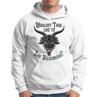 Wouldst Thou Like To Live Deliciously Tempting Offer Horror Hoodie - Monsterry AU