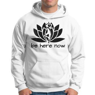 Yoga Be Here Now Fitness Workout Namaste Lotus For Women Hoodie - Monsterry
