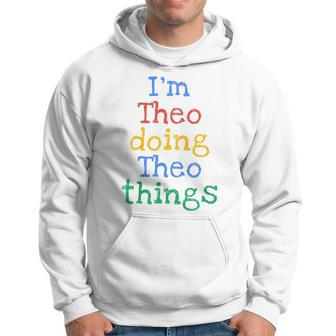 Youth I'm Theo Doing Theo Things Cute Personalised Hoodie - Seseable