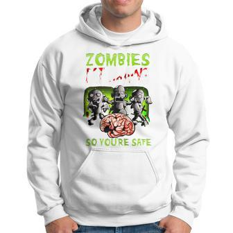 Zombies Eat Brains So You're Safe Zombie Hoodie - Monsterry