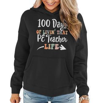 100 Days Pe Teacher 100Th Day Of School Physical Education Women Hoodie - Seseable