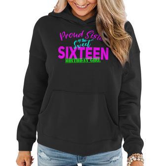 16Th Birthday Sweet Sixn Proud Sister Party N Girl Women Hoodie - Monsterry