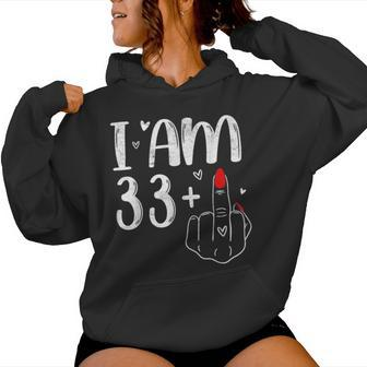 I Am 33 Plus 1 Middle Finger For A 34Th Birthday For Women Women Hoodie - Monsterry UK