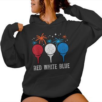 4Th July Red White Blue Golf Patriotic Golfer Dad Women Women Hoodie - Monsterry DE