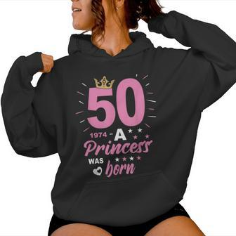 50 Birthday A Princess Was Born Vintage 1974 Girl Birthday Women Hoodie - Thegiftio UK