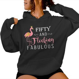 50Th Birthday Flamingo Fifty Flocking Fabulous Women Hoodie - Thegiftio UK