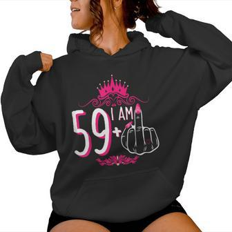 I Am 59 Plus 1 Middle Finger Pink Crown 60Th Birthday Women Hoodie - Monsterry UK