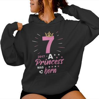 7 Birthday A Princess Was Born Vintage 2017 Girl Birthday Women Hoodie - Thegiftio UK