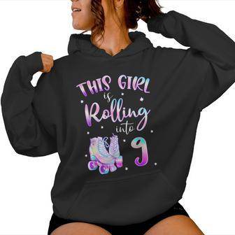 9Th Bday Rolling Into 9 Birthday Girl Roller Skate Party Women Hoodie - Thegiftio UK
