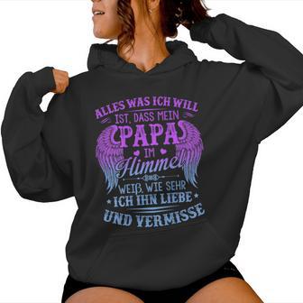 Alles Was Ich Will Ist Dass Mein Papa Im Himmel Women's Kapuzenpullover für Damen - Geschenkecke