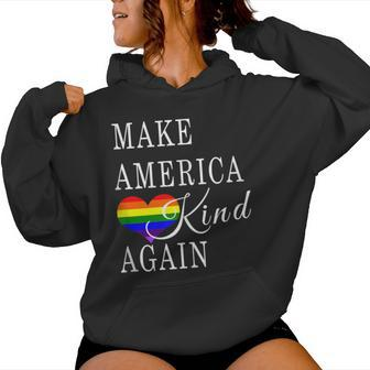 Make America Kind Again Rainbow Lgbtq Gay Rights Support Women Hoodie - Monsterry DE