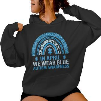 In April We Wear Blue Rainbow Autism Awareness Month Women Hoodie - Seseable