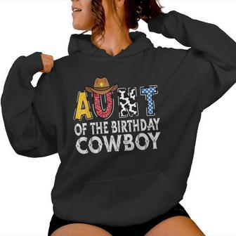 Aunt 1St Birthday Cowboy Western Aunt Birthday Boy Women Hoodie - Seseable