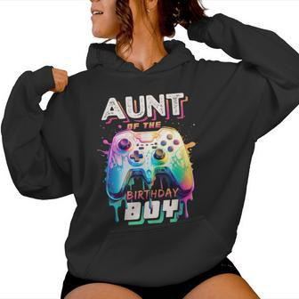 Aunt Of The Birthday Boy Matching Family Video Game Party Women Hoodie - Seseable