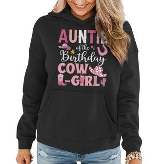 Auntie Of The Birthday Cowgirl Rodeo Party B-Day Girl Party Women Hoodie - Seseable