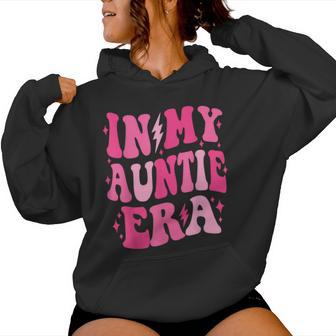 In My Auntie Era Aunt Era Mother's Day Women Hoodie - Seseable